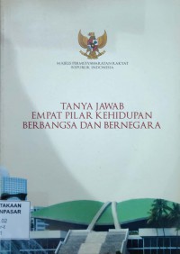 Image of Tanya Jawab Empat Pilar Kehidupan Berbangsa dan Bernegara